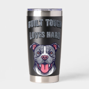 Built Tough Pit Bull - Bully Dog Lover Graphic Art Insulated Tumbler