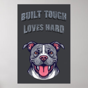 Built Tough Pit Bull - Bully Dog Lover Graphic Art Poster