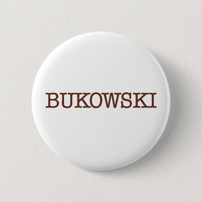 Bukowski 2 Inch Round Button (Front)