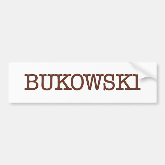 Bukowski Bumper Sticker (Front)