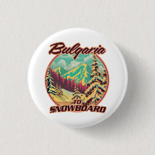 Bulgaria to Snowboard 1 Inch Round Button