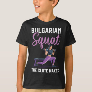Bulgarian Squat Exercise Bodybuilding Fitness Work T-Shirt