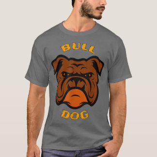 Bull Dog T For Pet Lovers Owners T-Shirt