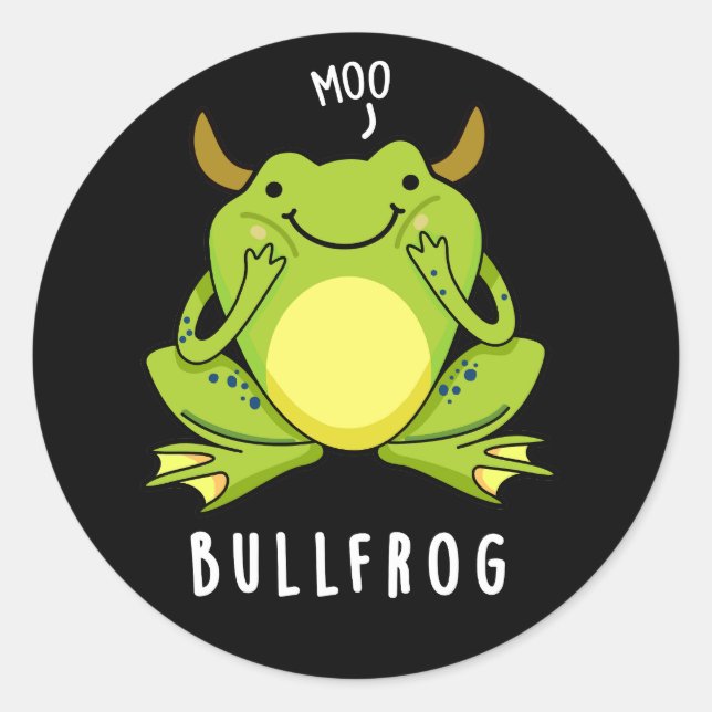 Bull Frog Funny Animal Frog Pun Dark BG Classic Round Sticker (Front)