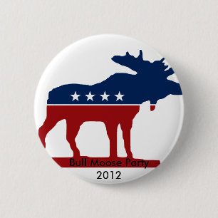 Bull Moose Party 2012 2 Inch Round Button