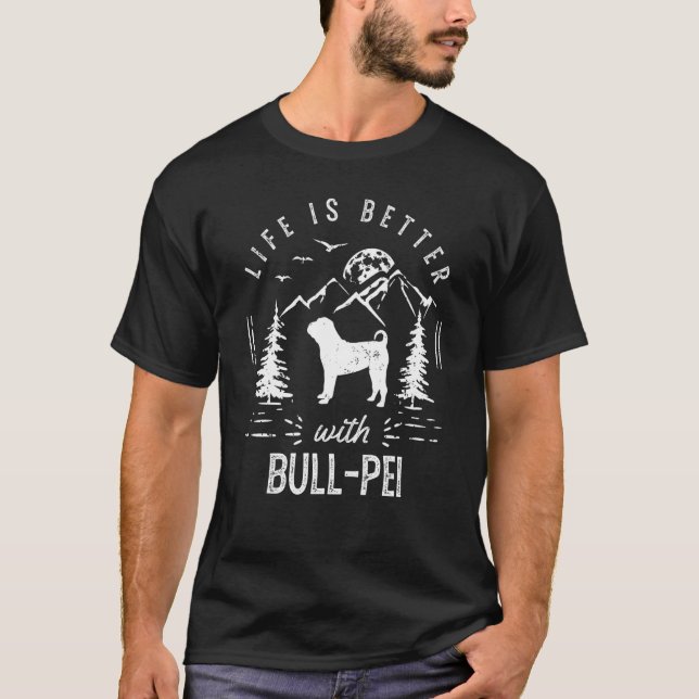 Bull Pei Life Better Mom Dad Dog T-Shirt (Front)