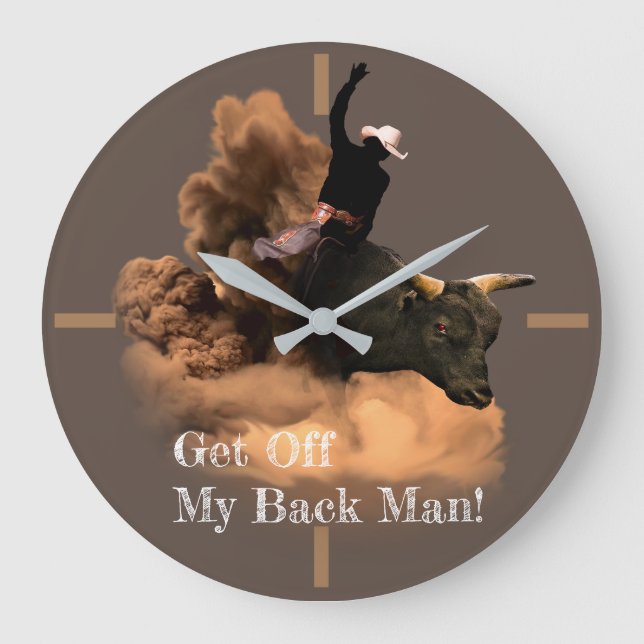 Bull Rider - Get Off My Back Man! Large Clock (Front)