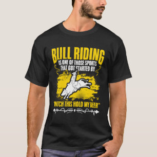 Bull Riding Beer Drinker Bull Racing Cow Bull Ride T-Shirt