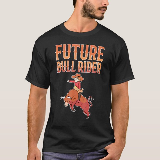 Bull Riding Future Bull Rider T-Shirt (Front)