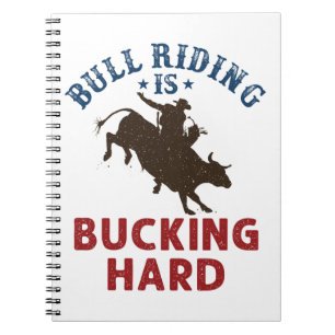 Bull Riding Is Bucking Hard Funny Bullrider Notebook