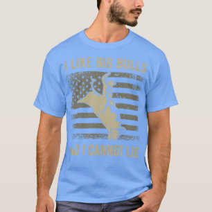 Bull Riding Rodeo Bull Rider Western I like Big Bu T-Shirt