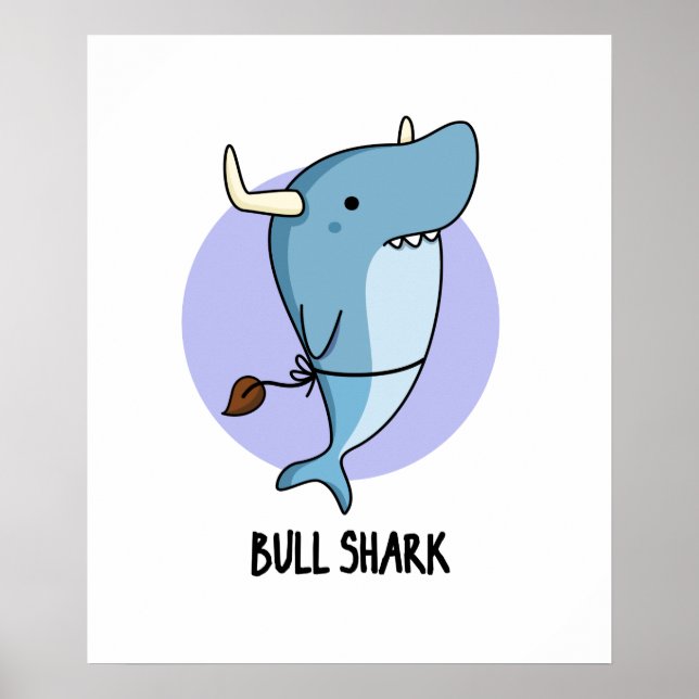 Bull Shark Cute Animal Shark Pun Poster (Front)