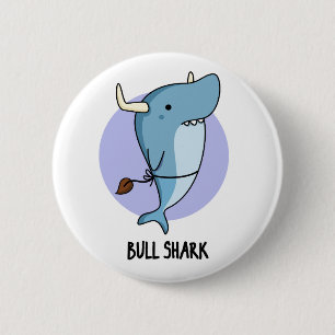 Bull Shark Funny Animal Shark Pun  2 Inch Round Button