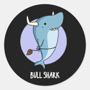Bull Shark Funny Animal Shark Pun Dark BG Classic Round Sticker