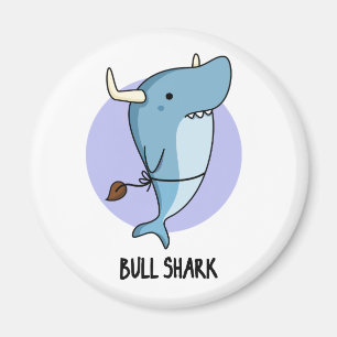 Bull Shark Funny Animal Shark Pun  Magnet