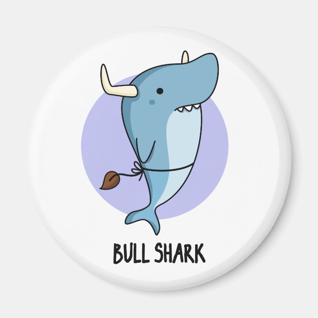 Bull Shark Funny Animal Shark Pun  Magnet (Front)