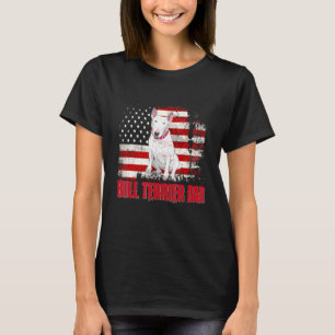 Bull Terrier Dad American Flag 4th Of July Dog T-Shirt