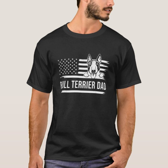 Bull terrier dog DAD dog owner mixed with USA patr T-Shirt (Front)