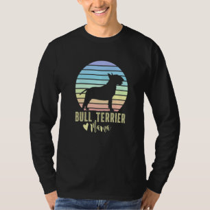 Bull Terrier Mama English Bull Terrier Dog Mom T-Shirt