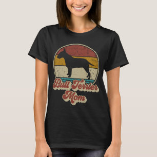 Bull Terrier Mom Dog Women Bull Terrier Mama T-Shirt