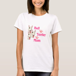 Bull Terrier Mom T-Shirt