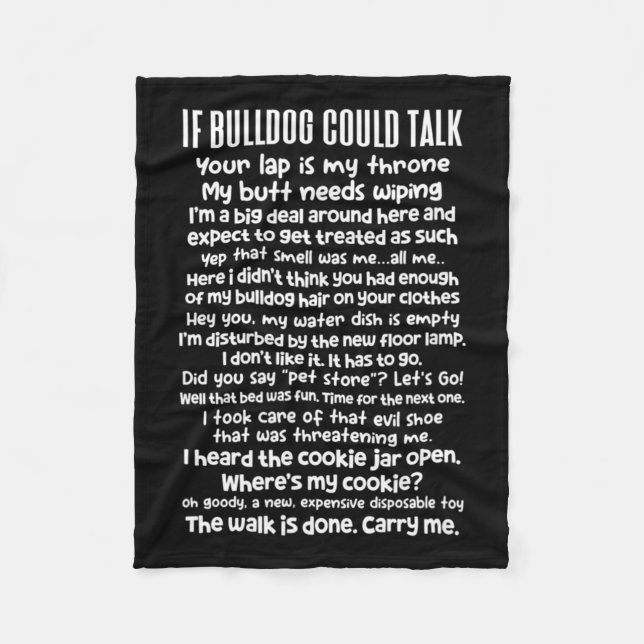 Bulldog Could Talk Bulldog Lover Bulldog Owner  Fleece Blanket (Front)