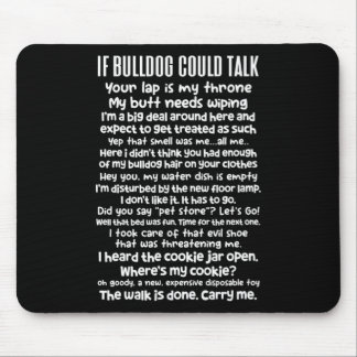 Bulldog Could Talk Bulldog Lover Bulldog Owner Mouse Pad