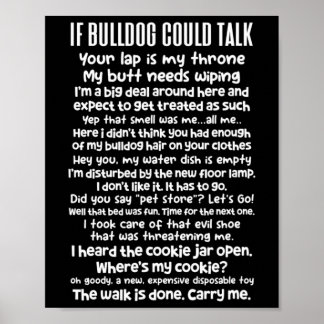 Bulldog Could Talk Bulldog Lover Bulldog Owner Poster