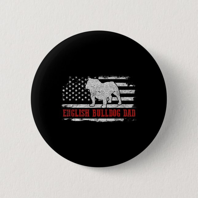 Bulldog Dad Distressed American Flag Patriotic Dog 2 Inch Round Button (Front)