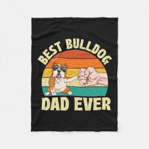 Bulldog Dad Ever - Dog Owner Animal Pet Owner  Fleece Blanket