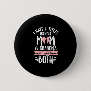 Bulldog Design For Your Frenchie Grandma 2 Inch Round Button