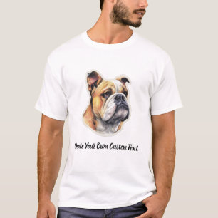 Bulldog Dog Create Your Own Custom Text T-Shirt