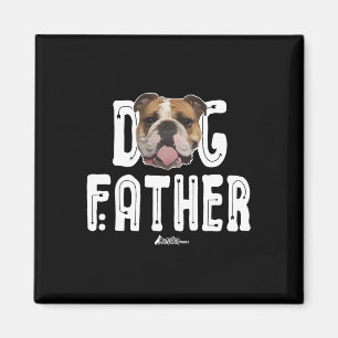 Bulldog Dog Father Bulldog The Dogfather Ruff Life Magnet