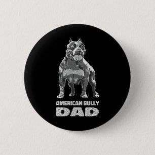 Bulldog Dog Lover American Bully Dad 2 Inch Round Button