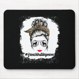 Bulldog Dog Mom Bleached Messy Bun Leopard Women Mouse Pad