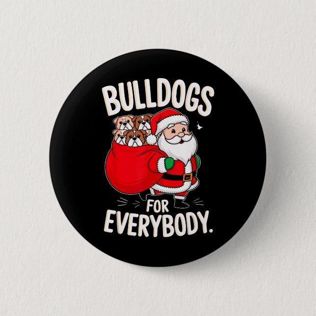 Bulldog For Everybody Funny Santa Christmas 1  2 Inch Round Button (Front)