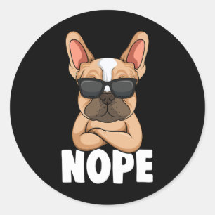Bulldog Frenchie Nope Dog Mom Girls  Classic Round Sticker