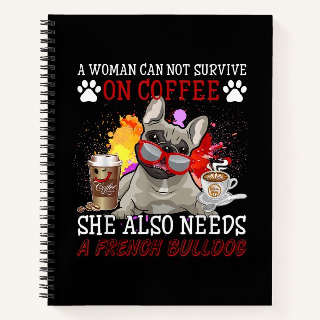 Bulldog Gift | Coffee She Also Need French Bulldog Notebook (Front)