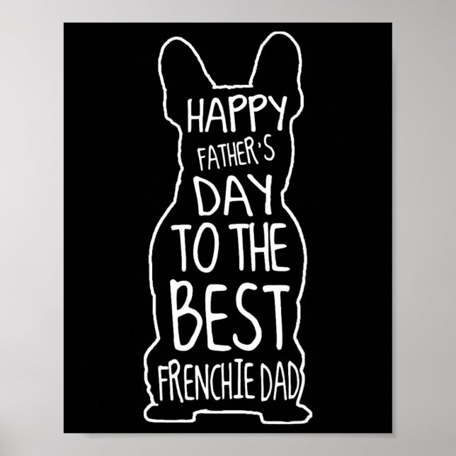 Bulldog Gift For Lover Happy Fathers Day Frenchie  Poster (Front)