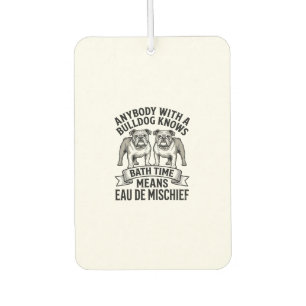 Bulldog Humour Shirt Funny Bath Time Dog Quote Des Air Freshener