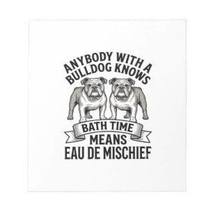 Bulldog Humour Shirt Funny Bath Time Dog Quote Des Notepad
