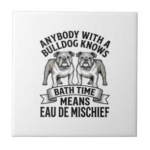 Bulldog Humour Shirt Funny Bath Time Dog Quote Des Tile