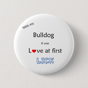 Bulldog Love at First Lick - Button