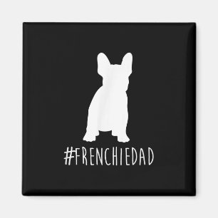 Bulldog Lover Frenchie Dad French Bulldog Dad Magnet