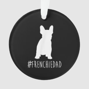 Bulldog Lover Frenchie Dad French Bulldog Dad Ornament