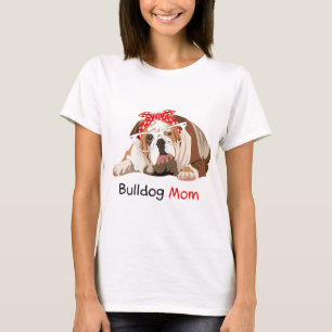 Bulldog Mom Dog Bandana Pet Lover Gift Womens Bull T-Shirt