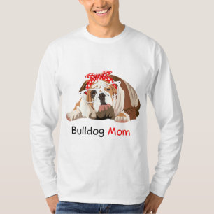 Bulldog Mom Dog Bandana Pet Lover Gift Womens Bull T-Shirt