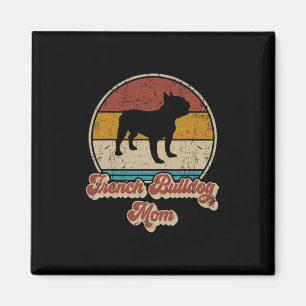 Bulldog Mom Dog Lover Gift For Women Frenchie Mama Magnet