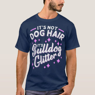 Bulldog Mom Dog Owner Gift T-Shirt