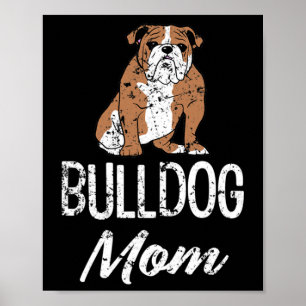 Bulldog Mom Fun Saying Womens Poster